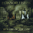Paranoid Visions : Beware Of The God