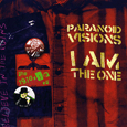 Paranoid Visions : I Am The One