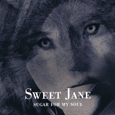 Sweet Jane : Sugar For My Soul