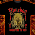 Dimebag : Watch It Go