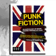 Punk Fiction : Punk Fiction - An Anthology Of Short Stories