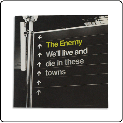 The Enemy - We'll Live And Die In These Towns (Single)