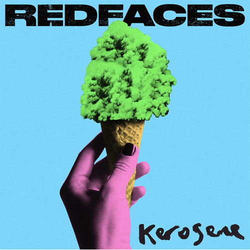 RedFaces - Kerosene Vinyl 7”