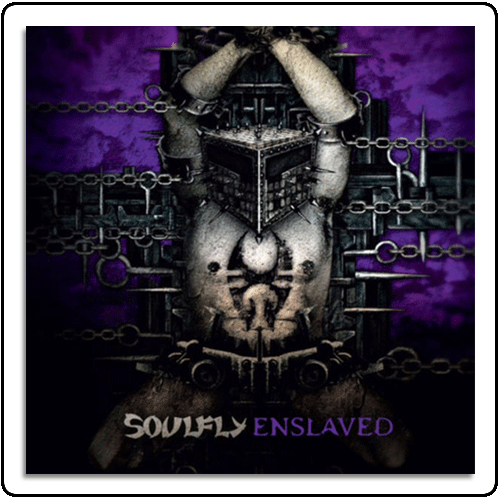 Soulfly - Enslayed