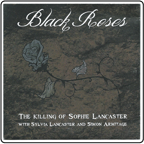 Sophie Lancaster - Black Roses (BBC Radio 4)