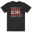 IDKHow : T-Shirt
