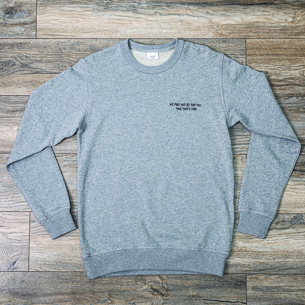 Speech Development Records - We May Not Be For You Grey Sweatshirt