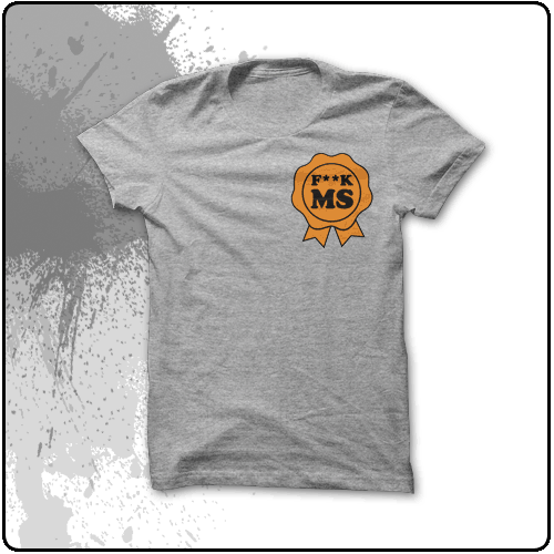 Mikes MS T-Shirts - F**K MS (Heather Grey)